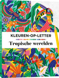 Kleurboek - Kleuren op letter - Tropische Werelden